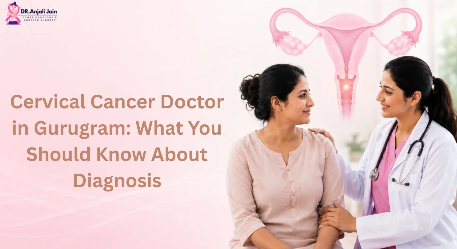 Cervical cancer doctor in Gurugram Dr Anjali Jain